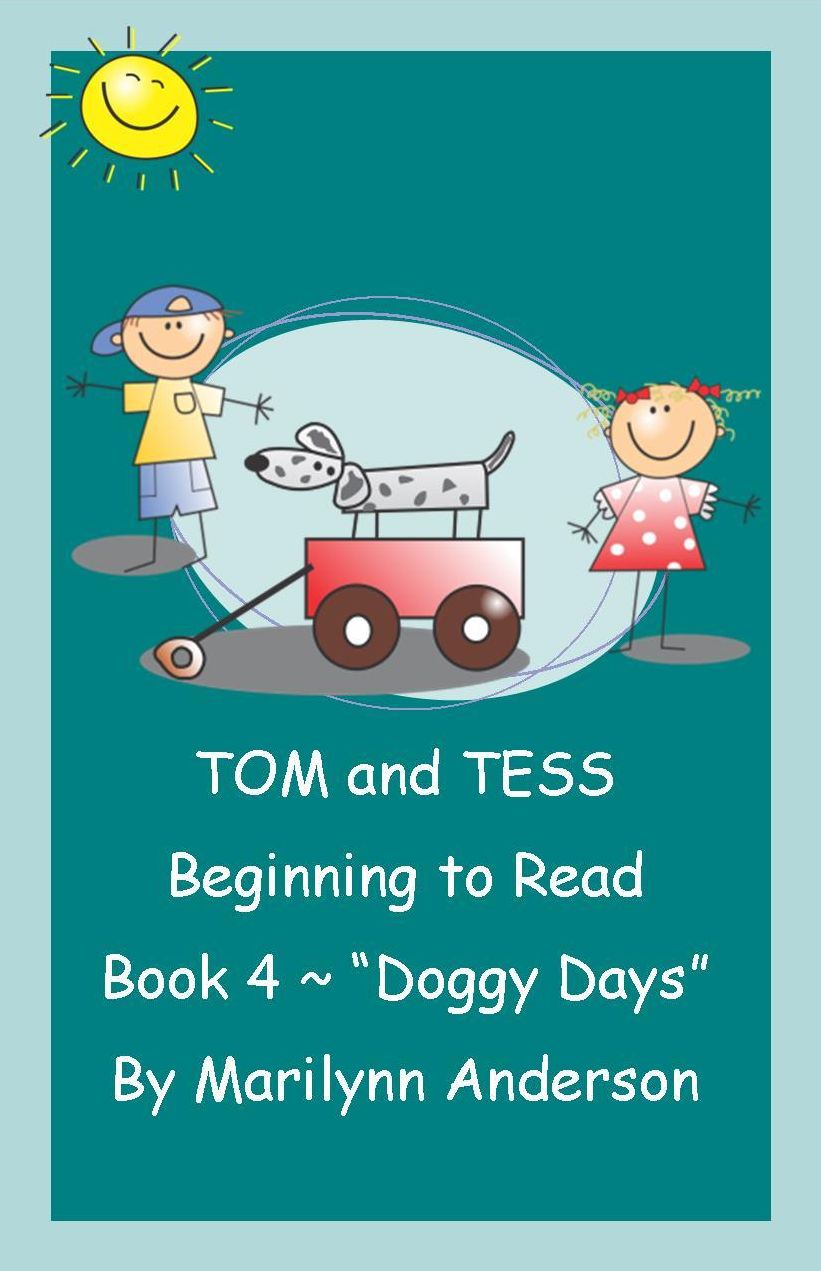 TOM and TESS ~~ BEGINNING TO READ ~ BOOK FOUR ~ "DOGGY DAYS"