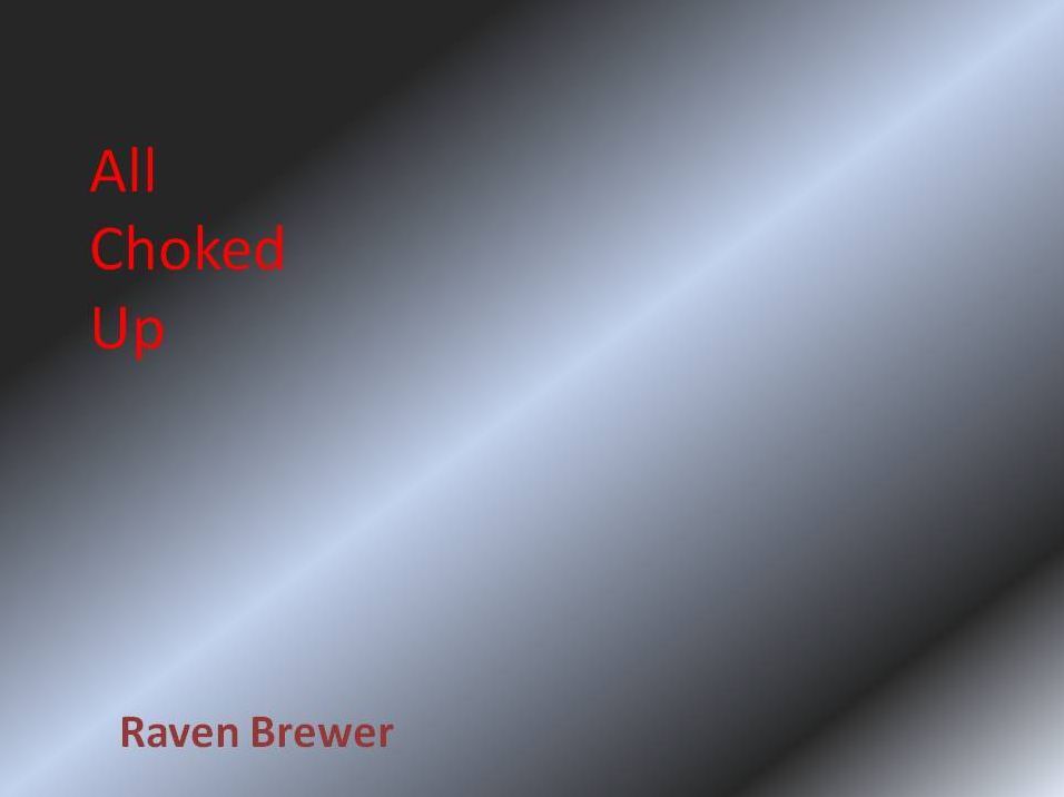All Choked Up