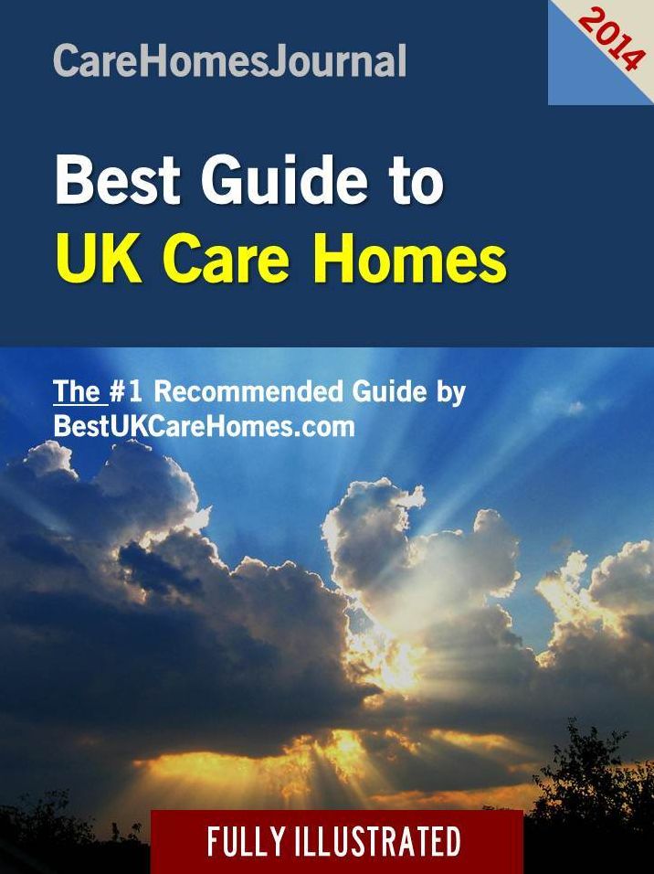 Best Guide to UK Care Homes, 2014 Edition
