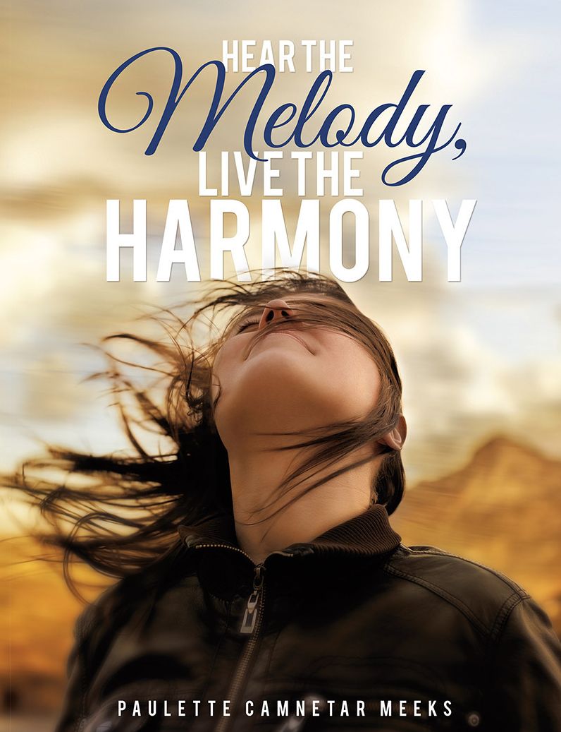 Hear the Melody, Live the Harmony