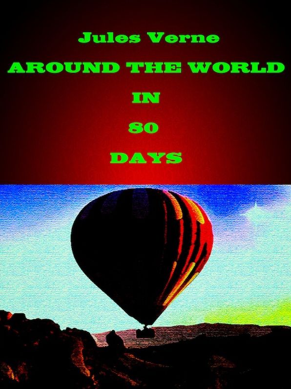 Jules Verne: Around the World in 80 Days