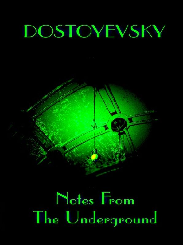 Dostoyevsky: Notes From The Underground