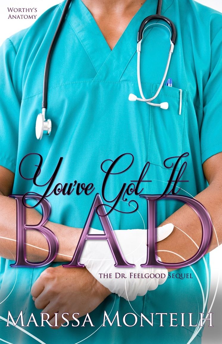 You've Got It Bad: Dr. Feelgood Sequel
