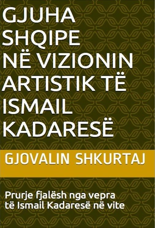 Gjuha Shqipe ne vizionin artistik te Ismail Kadarese