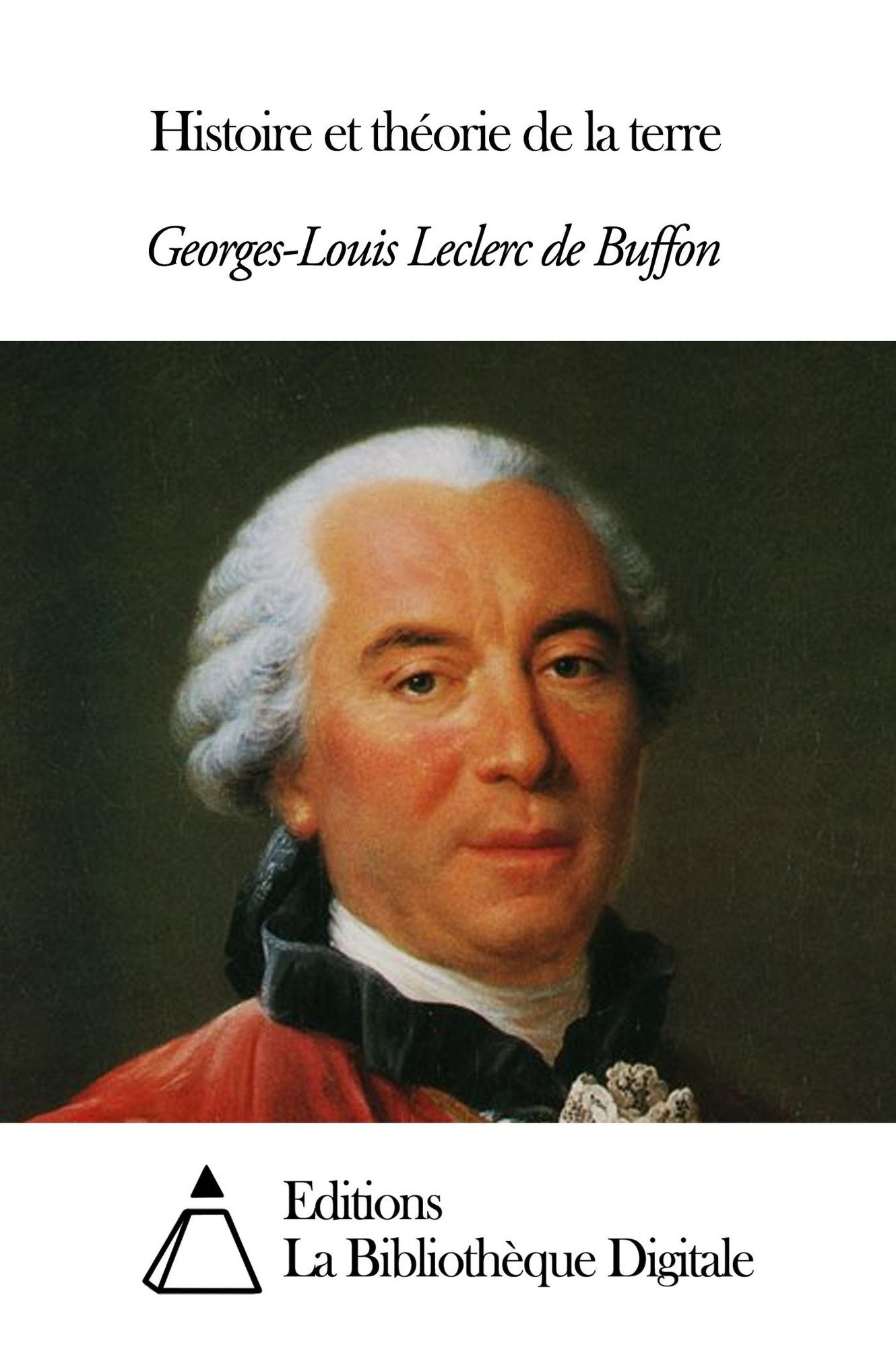 Histoire et th&eacute;orie de la terre