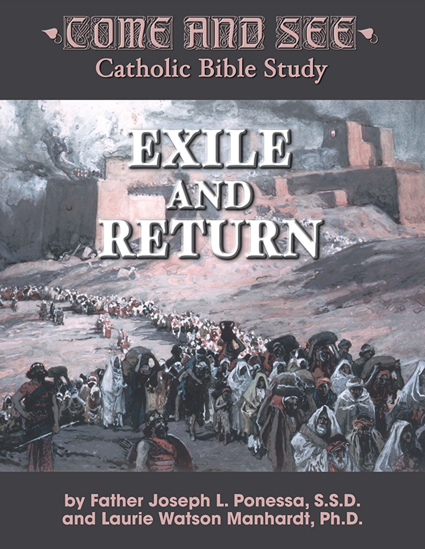 Come and See: Exile and Return