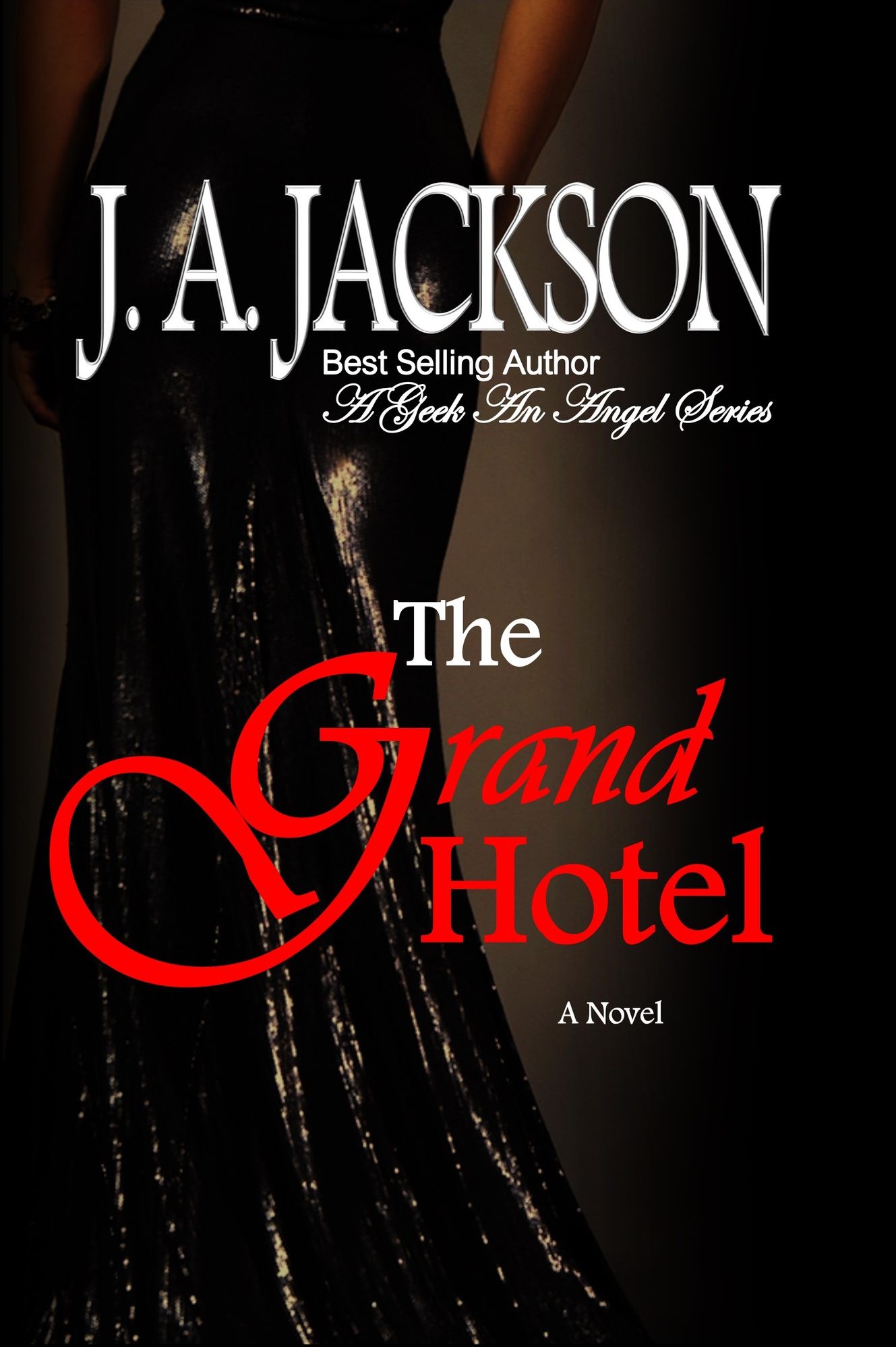 The Grand Hotel A Geek, An Angel Series
