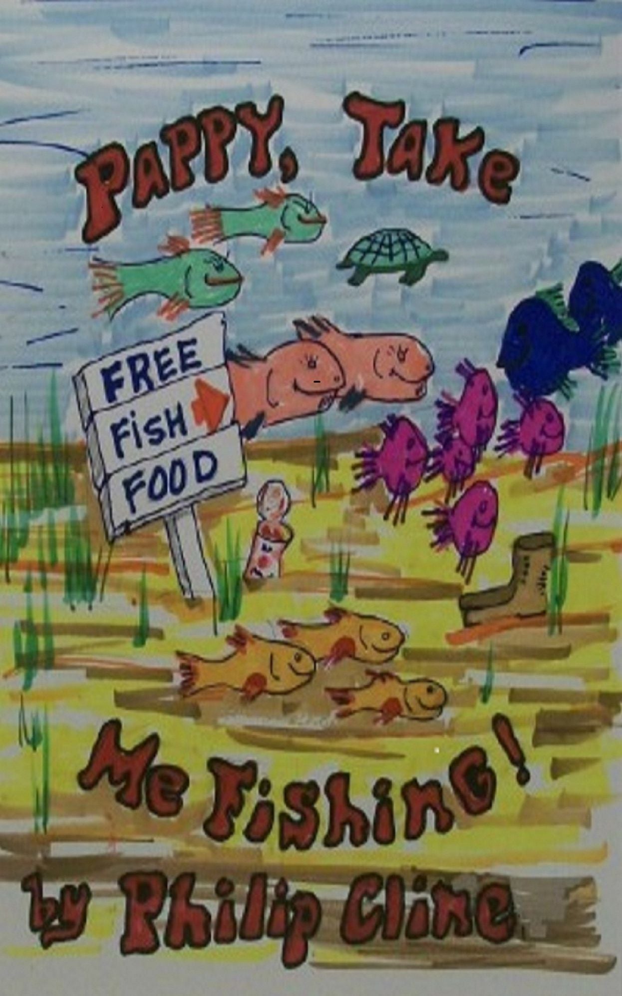 Pappy Take Me Fishing!