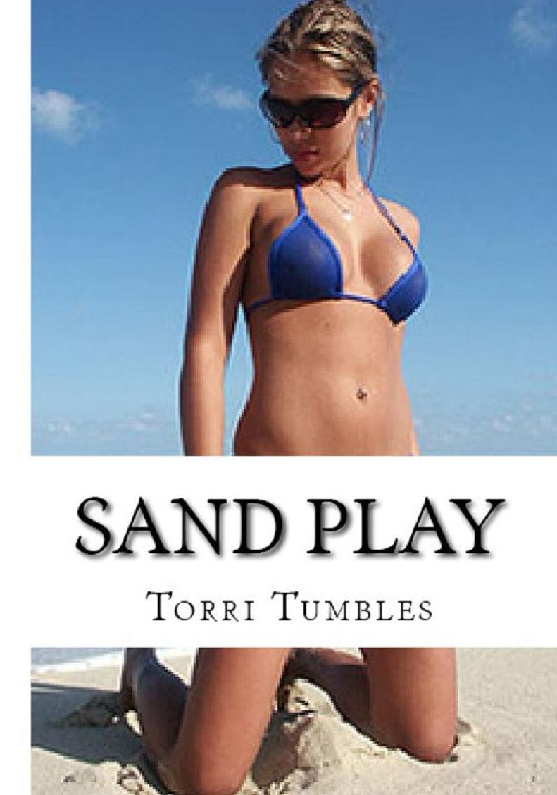Erotica: Sand Play: Erotic Sex Stories ( sex, porn, real porn, BDSM, bondage, oral, anal, erotic, erotica, xxx, gay, lesbian, handjob, blowjob, erotic sex stories, shemale, nudes Sex Manga Anime Erotic Fetish )