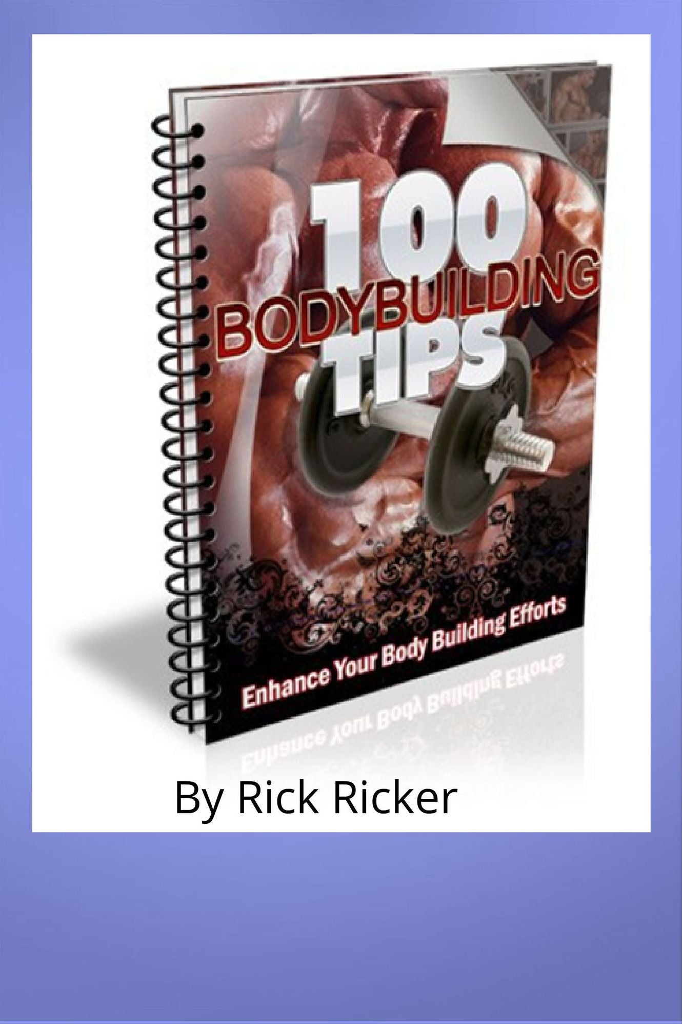 100 Bodybuilding Tips