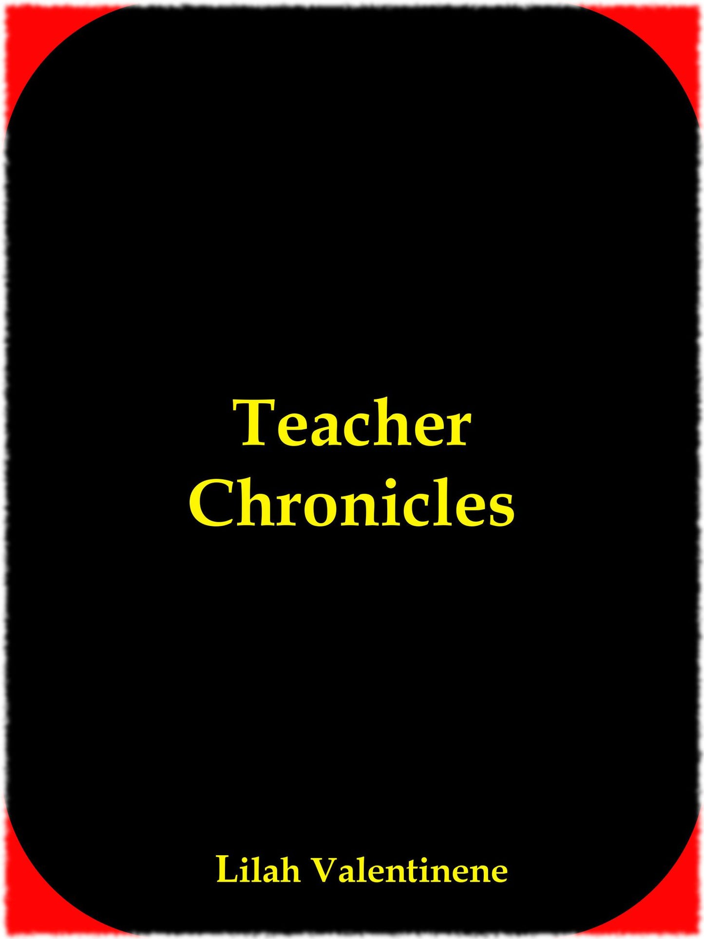 Teacher Chronicles