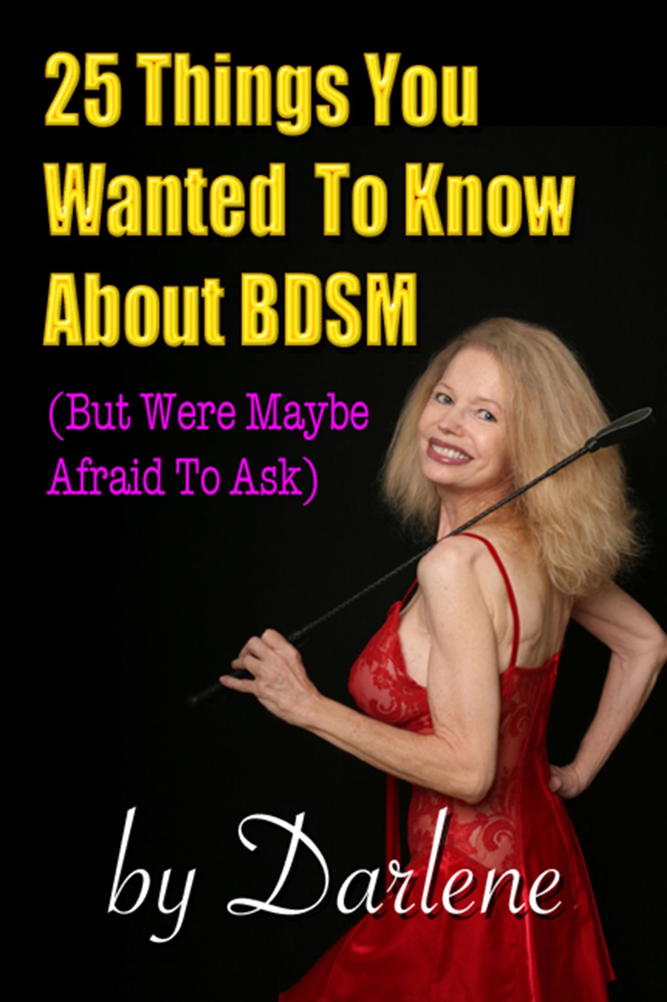 Twenty-Five Things You Wanted To Know About BDSM (But Were Maybe Afraid To Ask)