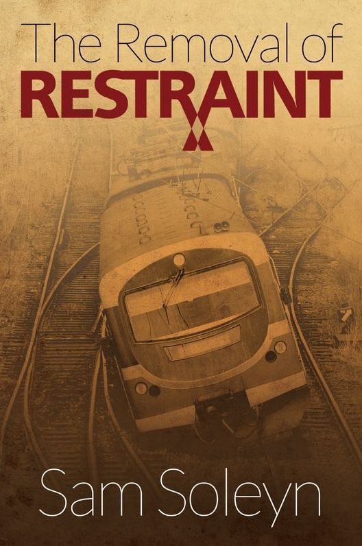The Removal of Restraint