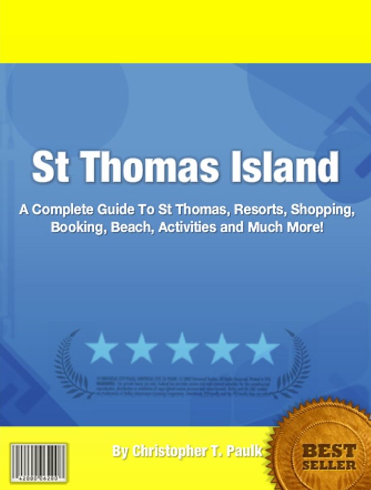 St Thomas Island: A Complete Guide To St Thomas, Resorts, Shopping, Booking, Beach, Activities and Much More!