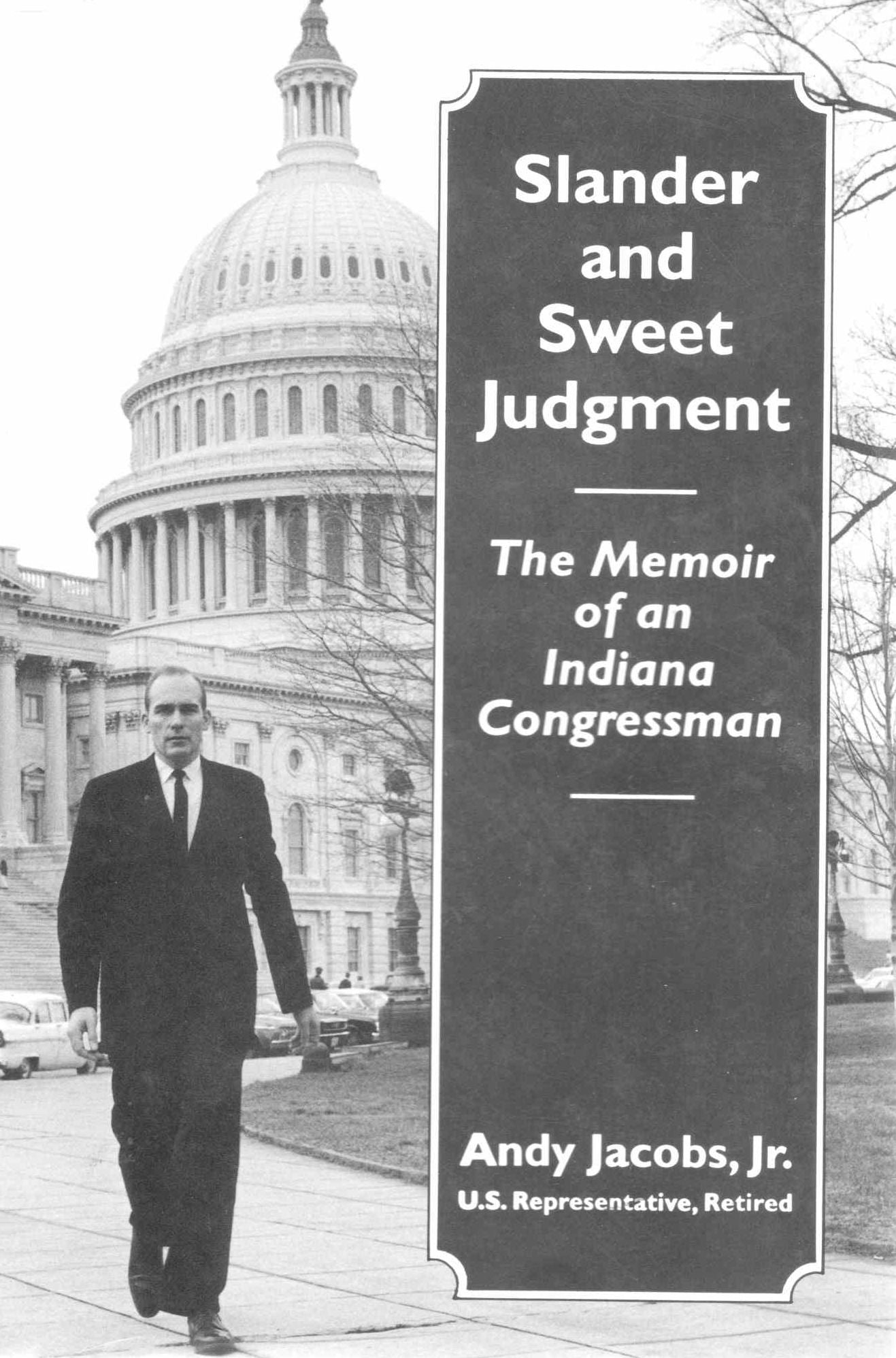 Slander and Sweet Judgment: The Memoir of an Indiana Congressman