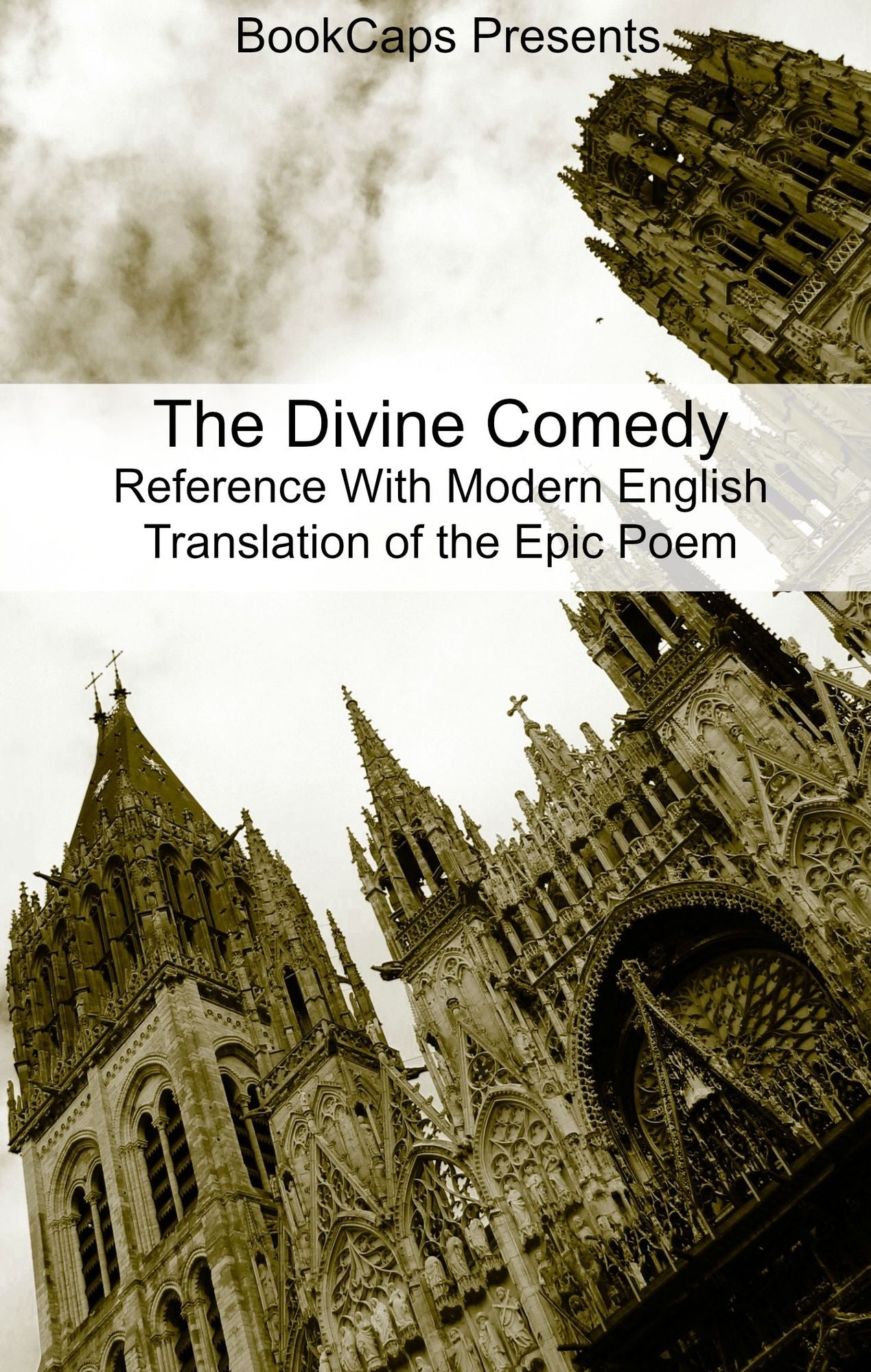 The Divine Comedy Reference With Modern English Translation of the Epic Poem (Includes Study Guide, Historical Context, Biography, and Character Index)
