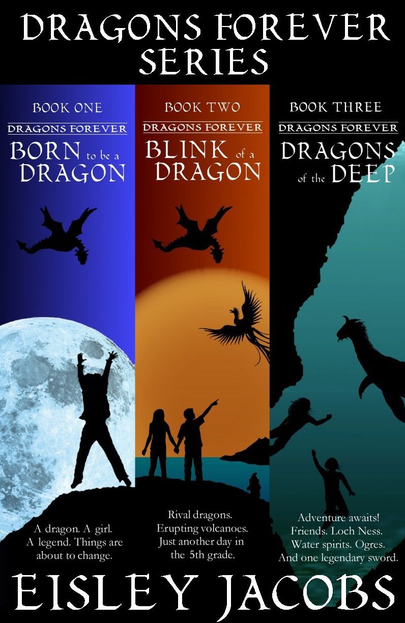 Dragons Forever Series, Books 1-3: Born to be a Dragon, Blink of a Dragon, and Dragons of the Deep