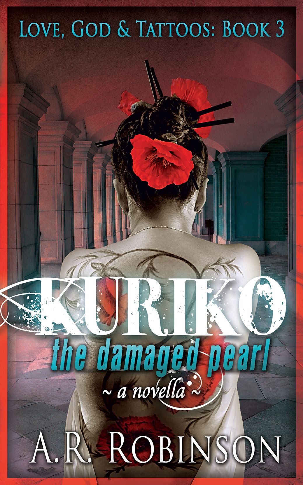 Kuriko The Damaged Pearl: A Novella (Love, God & Tattoos Book 3)