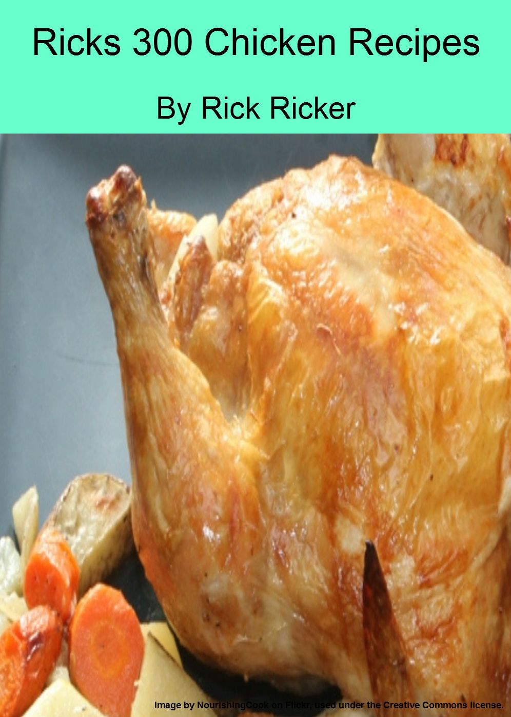 Ricks 300 Chicken Recipes
