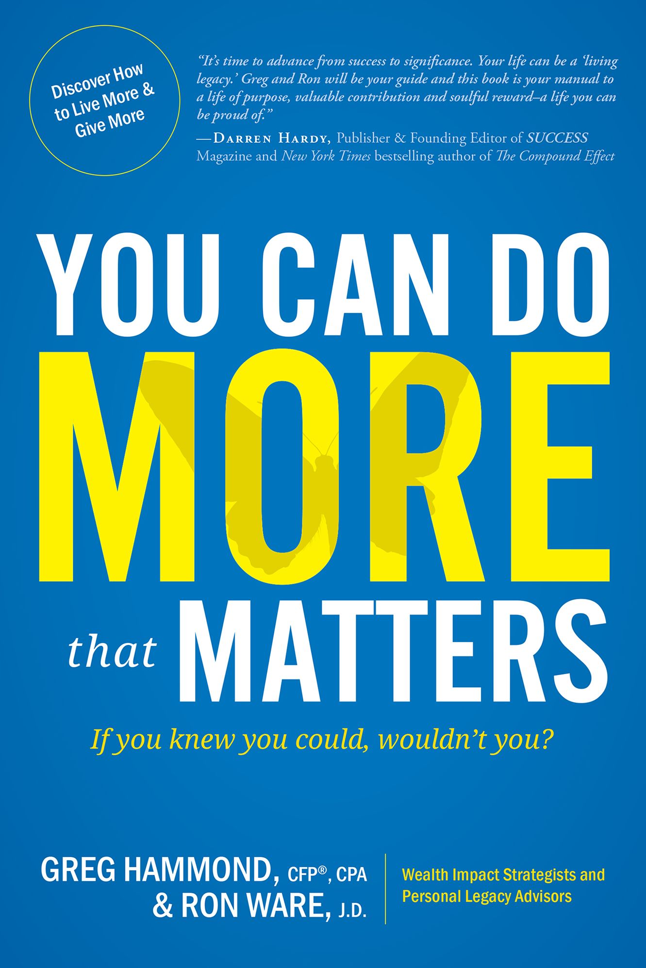 You Can Do MORE that Matters: If you knew you could, wouldn't you?