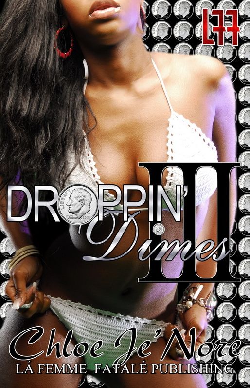 Droppin Dimes 3 (La' Femme Fatale' Publishing)