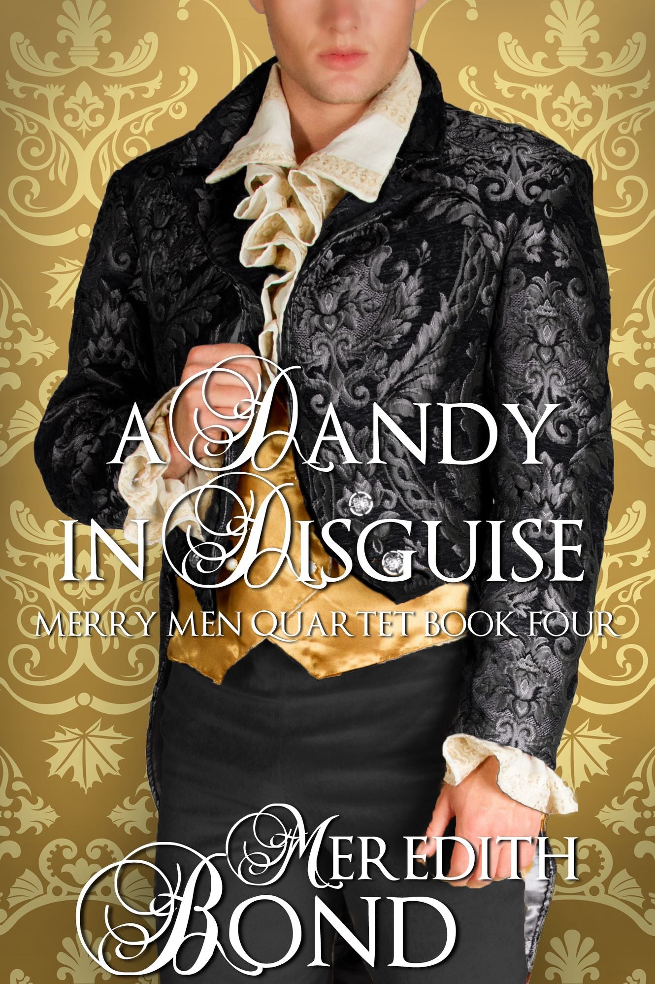 A Dandy In Disguise, A Traditional Regency Romance