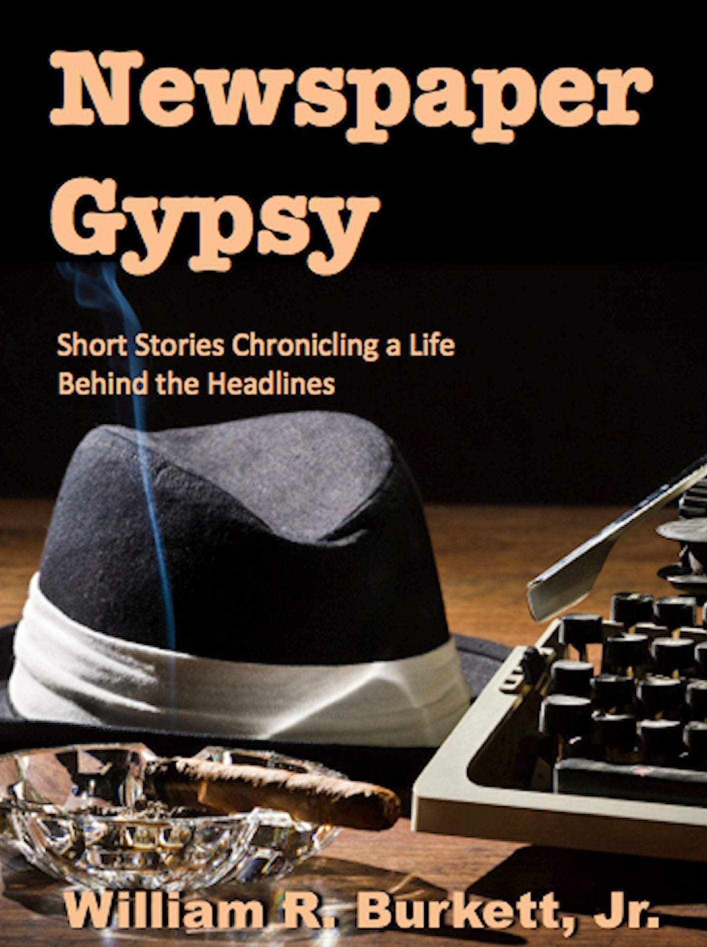 Newspaper Gypsy (A Writer's Journey #3)