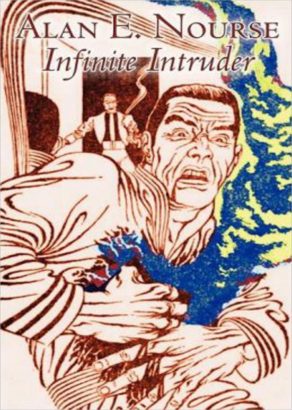Infinite Intruder: A Short Story, Science Fiction, Post-1930 Classic By Alan Nourse! AAA+++