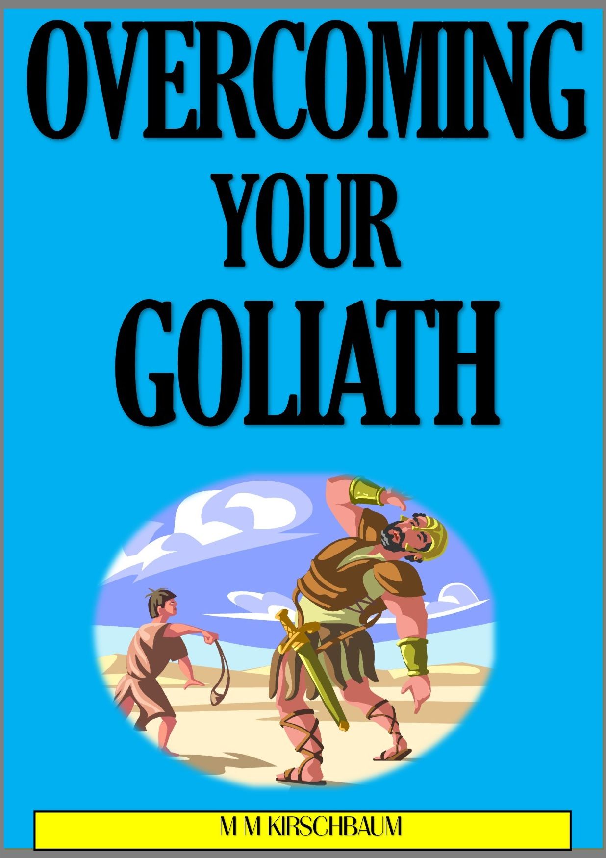 OVERCOMING YOUR GOLIATH