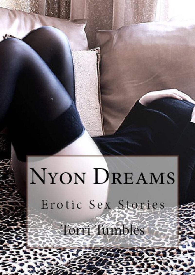 Erotica, Volume 7 Nylon Dreams Erotic Fetish Sex Stories( sex, porn, real porn, BDSM, bondage, oral, anal, erotic, erotica, xxx, gay, lesbian, handjob, blowjob, erotic sex stories, shemale, nudes Sex Manga Anime Erotic Fetish )