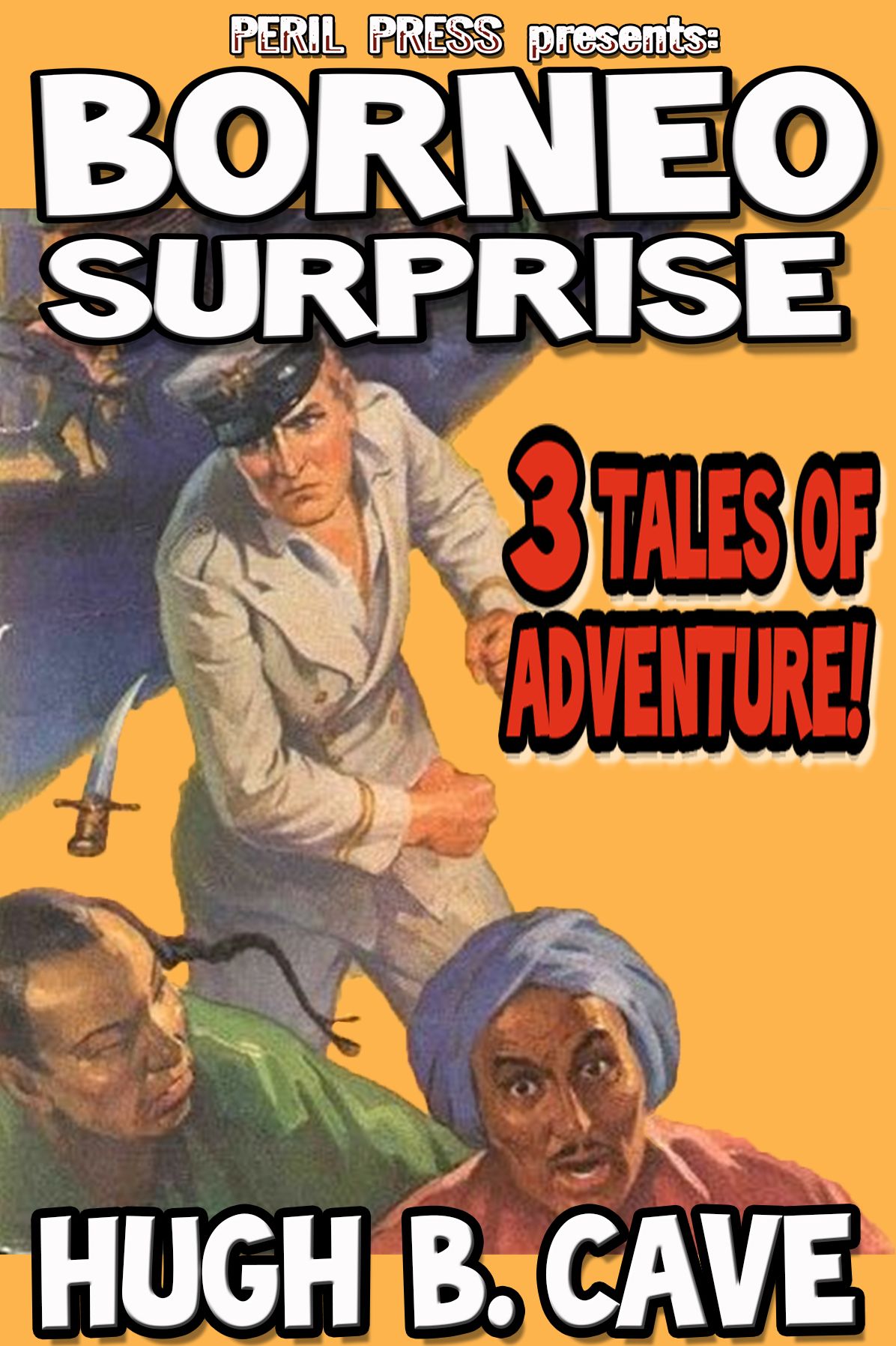 Borneo Surprise - 3 Tales of Adventure
