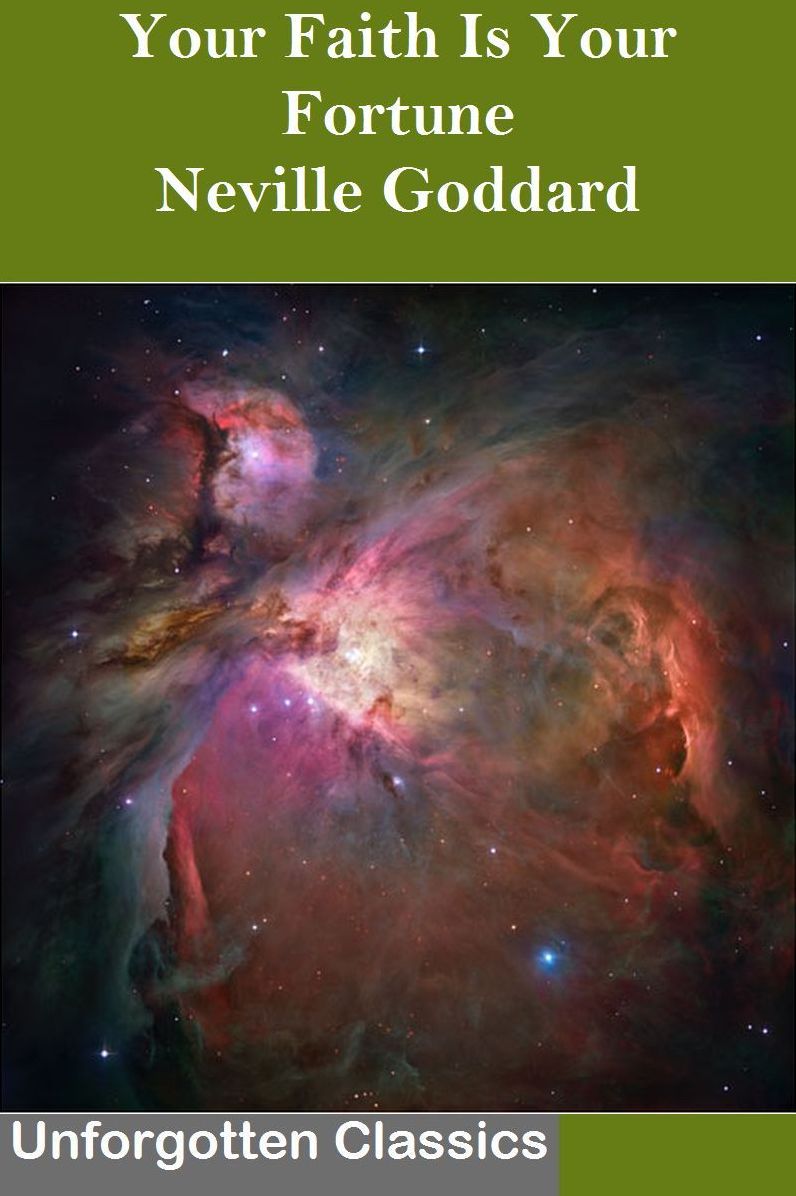 Your Faith Is Your Fortune by Neville Goddard