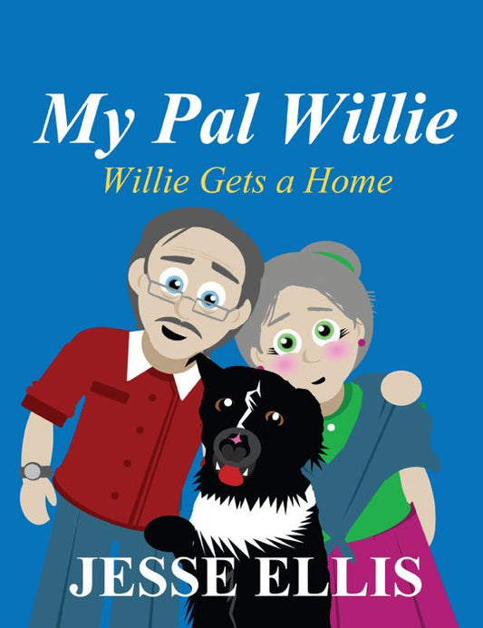 My Pal Willie: Willie Gets a Home