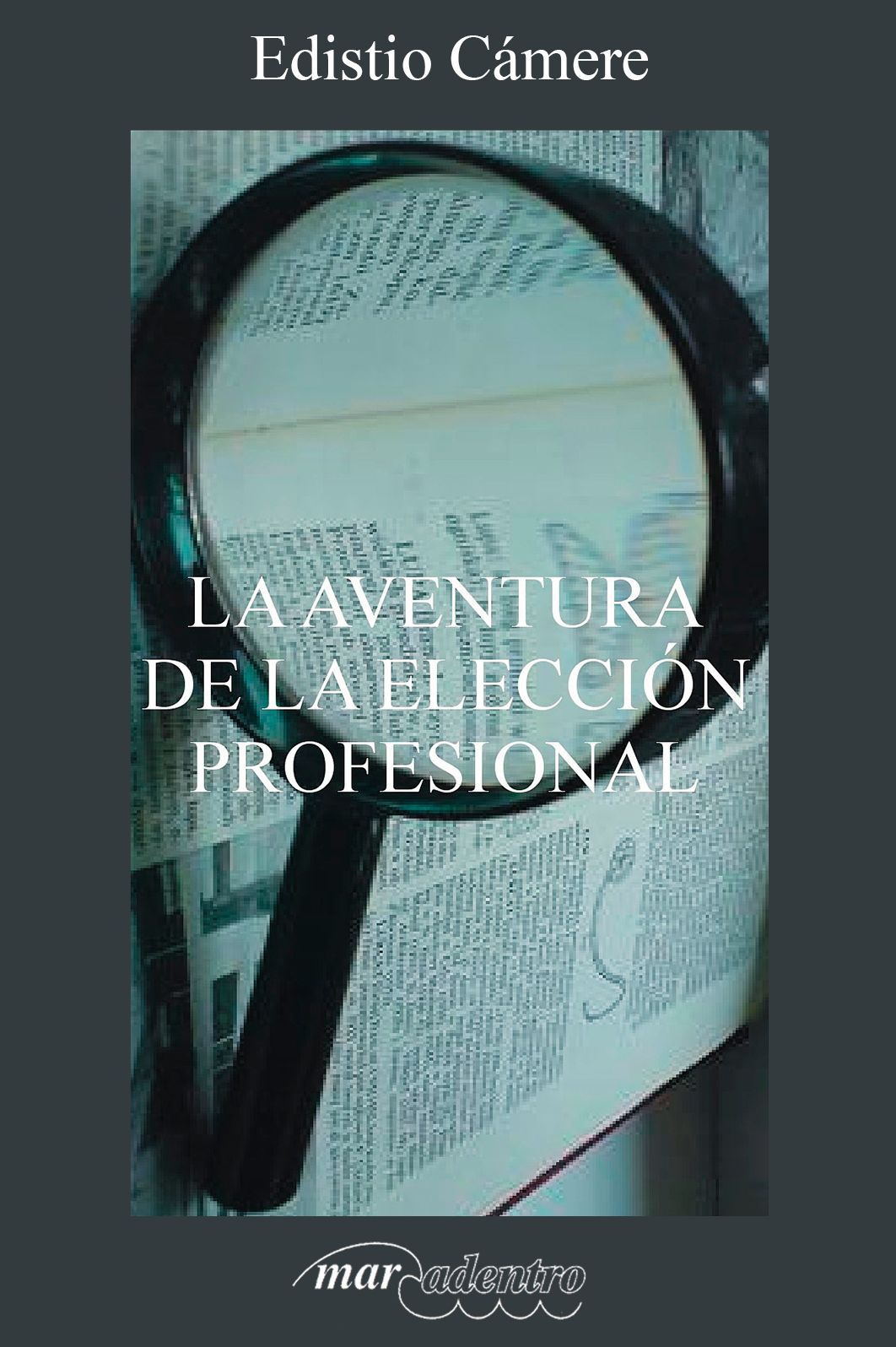 La aventura de la elecci&oacute;n profesional