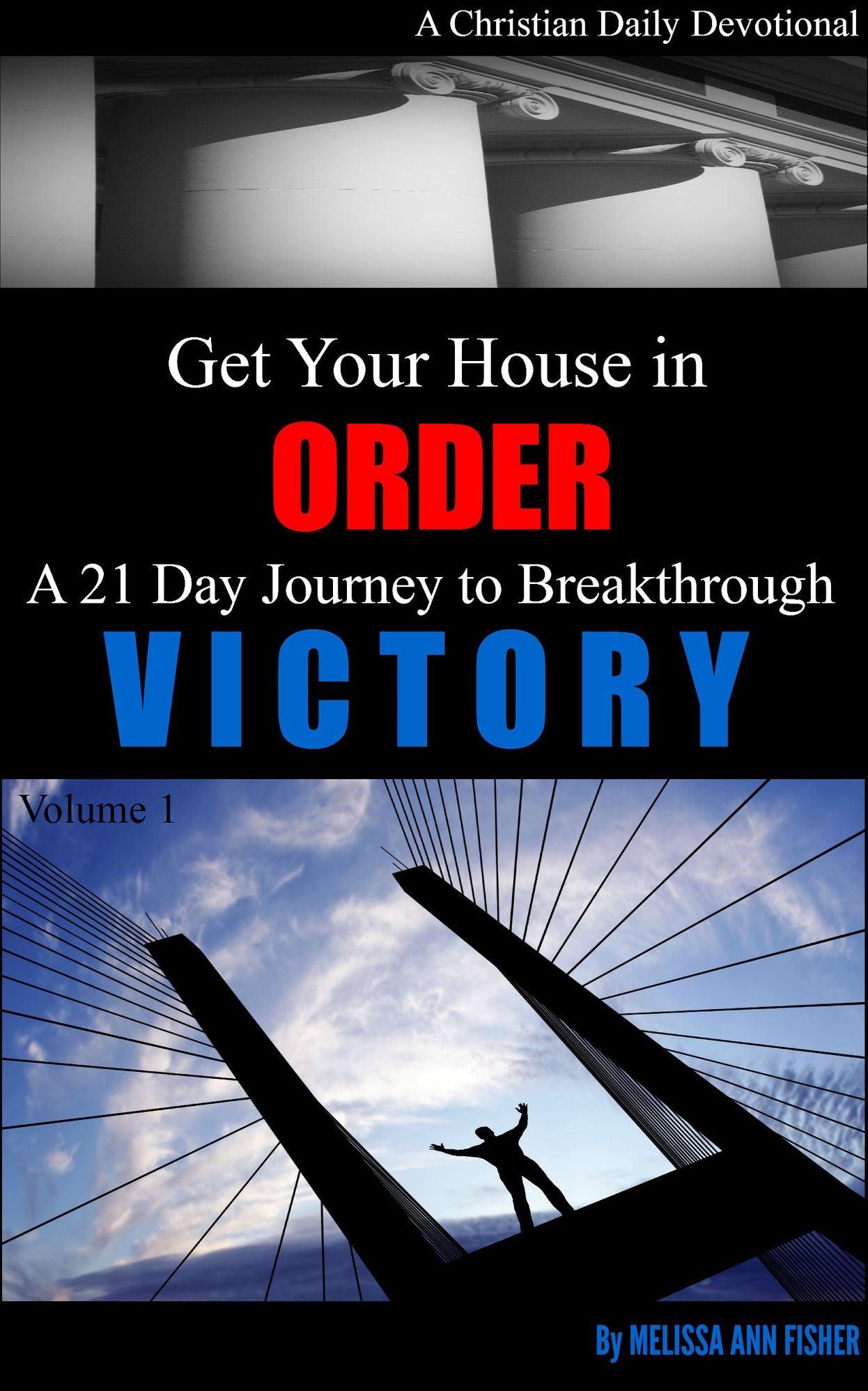 Get Your House In Order: A 21 Day Journey to Breakthrough Victory