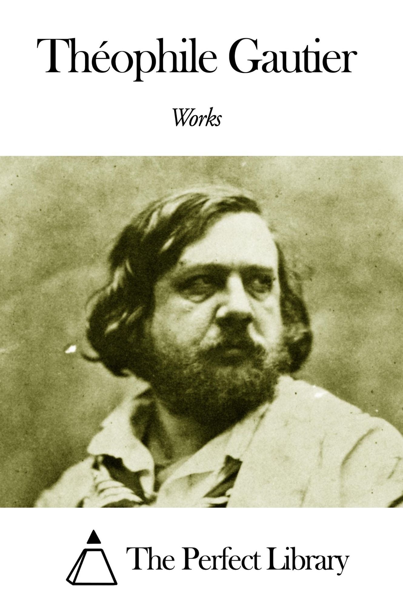 Works of Th&eacute;ophile Gautier