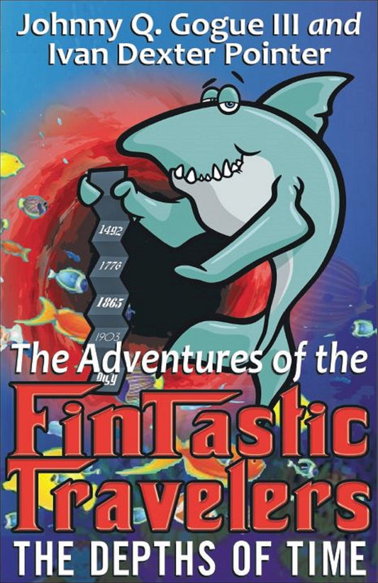 The Adventures of the FinTastic Travelers “The Depths of Time”