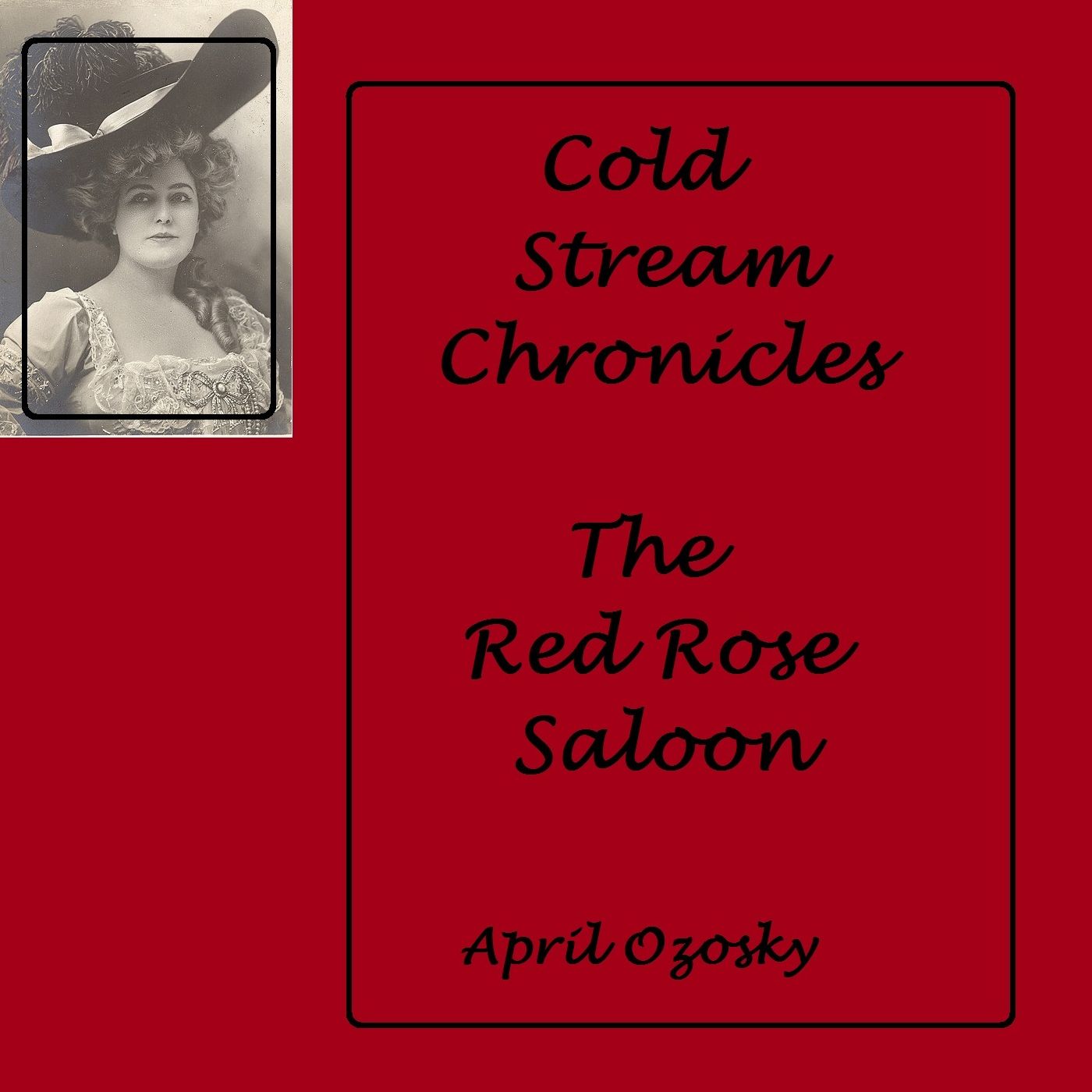 Cold Stream Chronicals The Red Rose Saloon