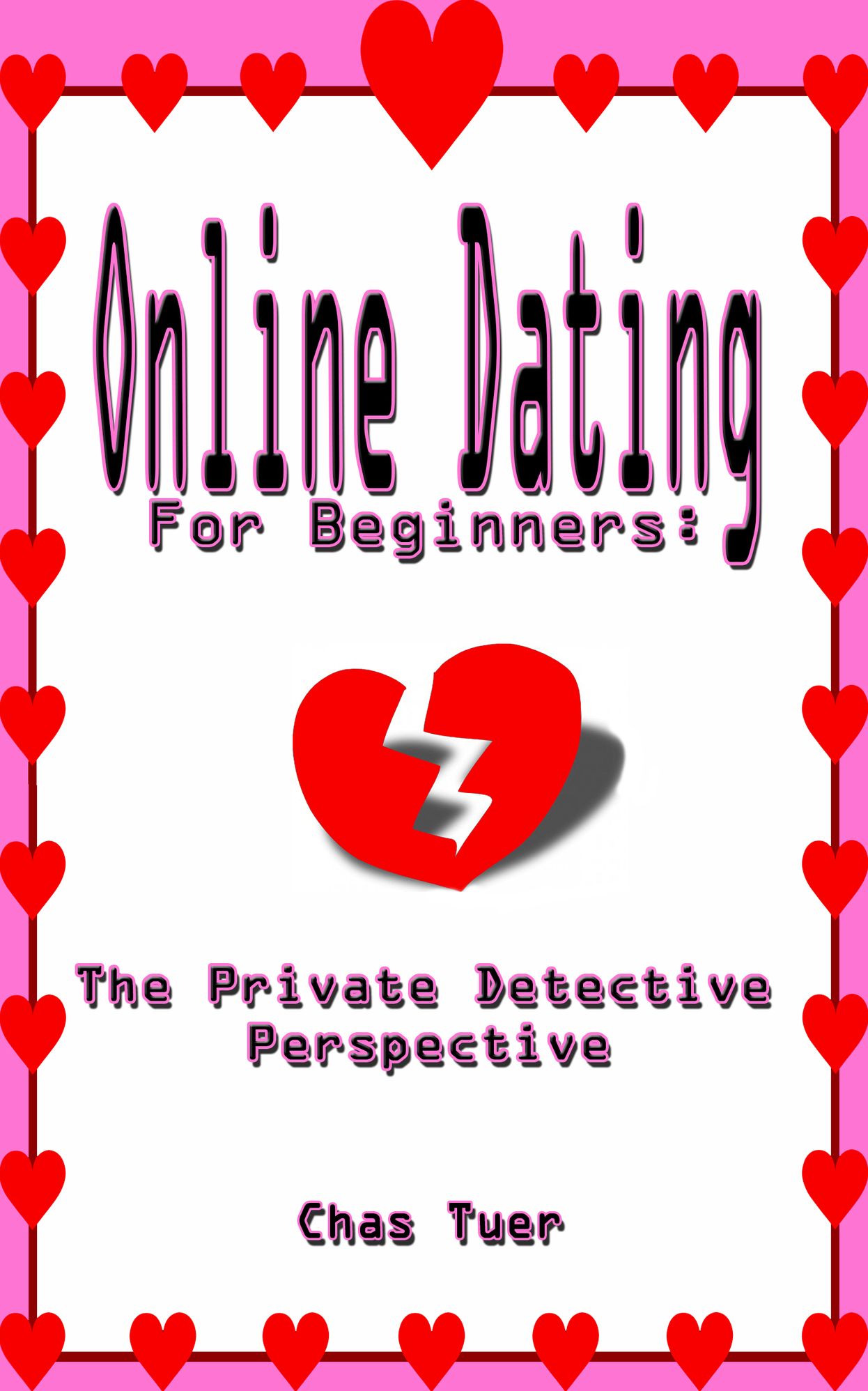 Online Dating For Beginners: The Private Detective Perspective