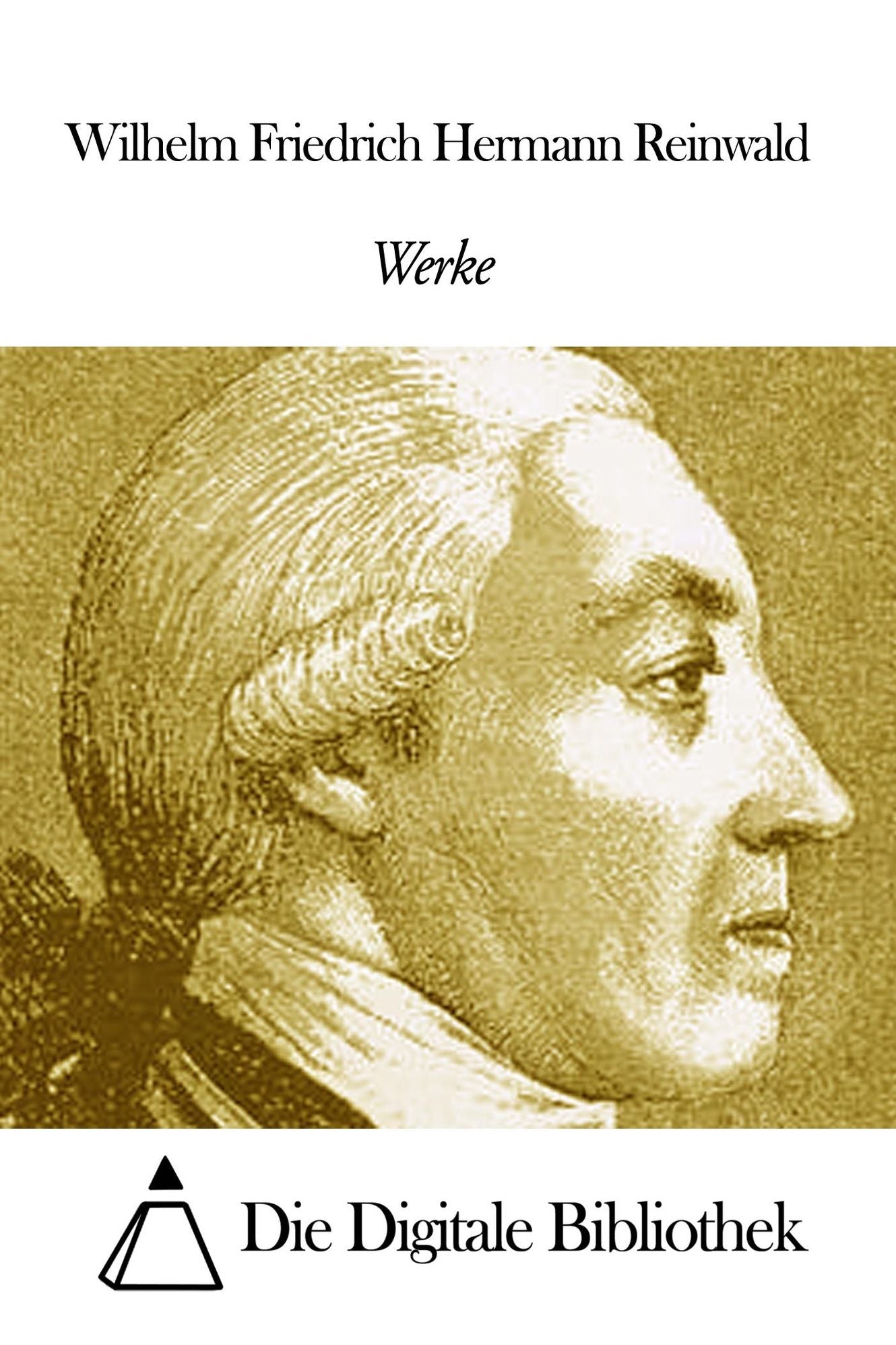 Werke von Wilhelm Friedrich Hermann Reinwald