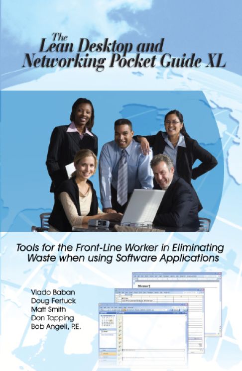 The Lean Desktop and Networking Pocket Guide XL - Tools for the Front-Line Worker in Eliminating Waste when using Software Applications