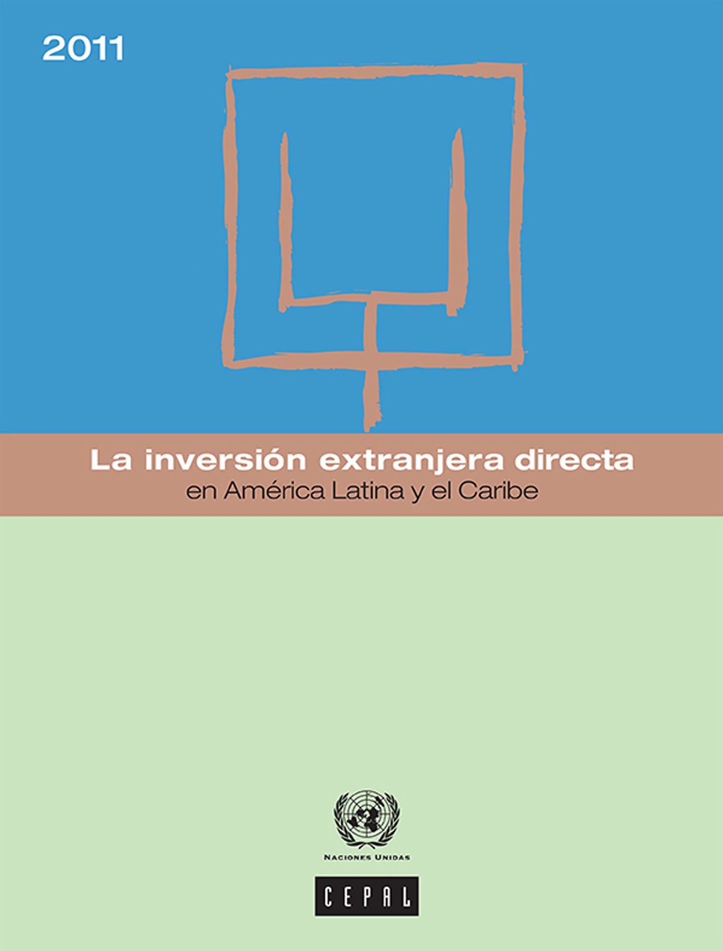 La inversi&oacute;n extranjera directa en Am&eacute;rica Latina y el Caribe 2011