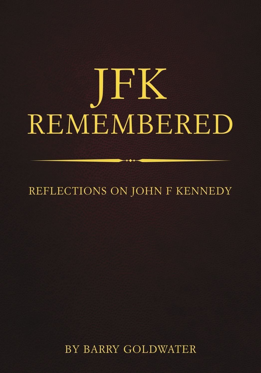 Remembering Kennedy Vol. 1