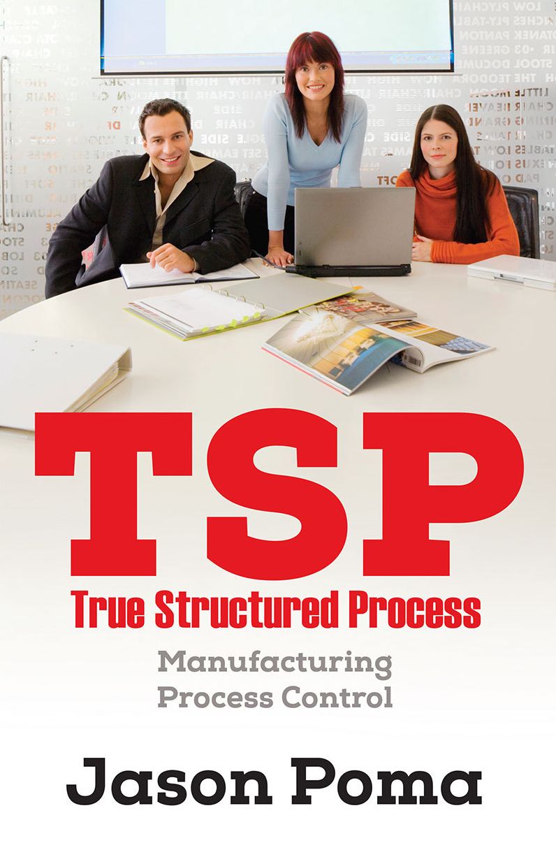 TSP True Structured Process: Manufacturing Process Control