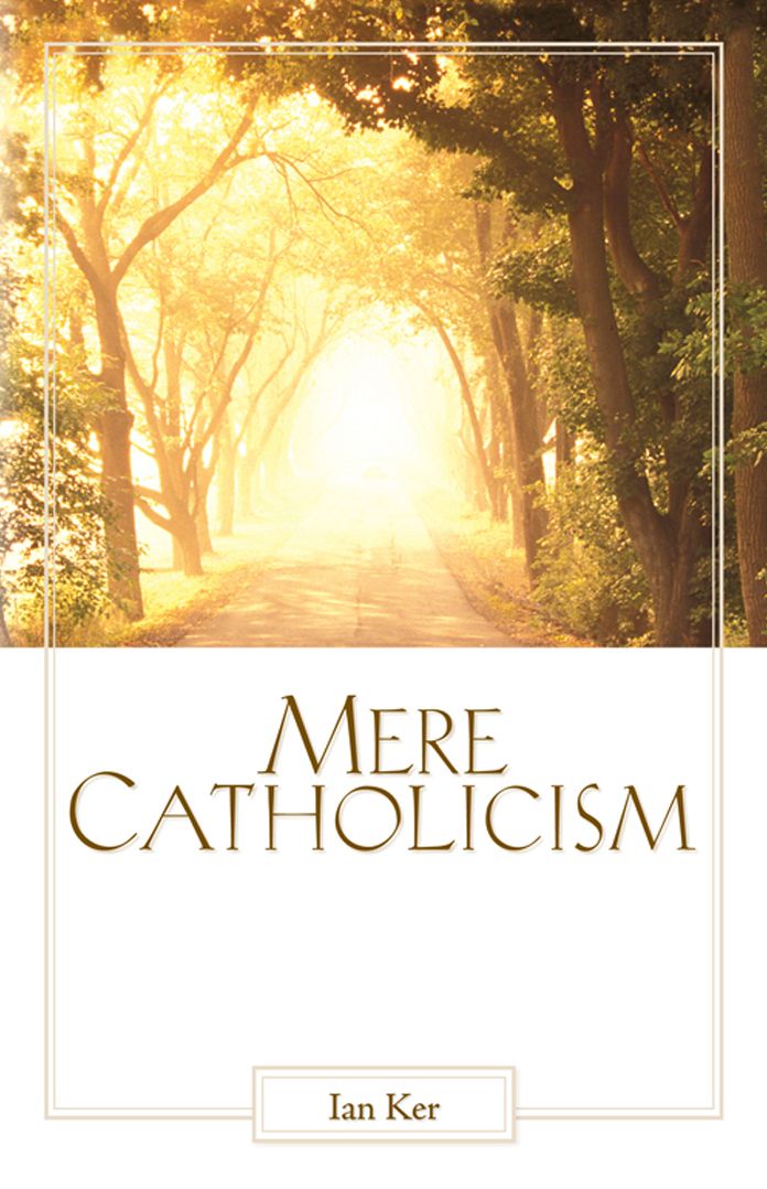 Mere Catholicism
