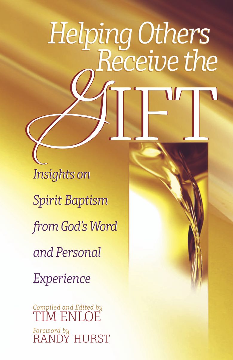 Helping Others Receive the Gift: Insights on Spirit Baptism from God's Word and Personal Experience