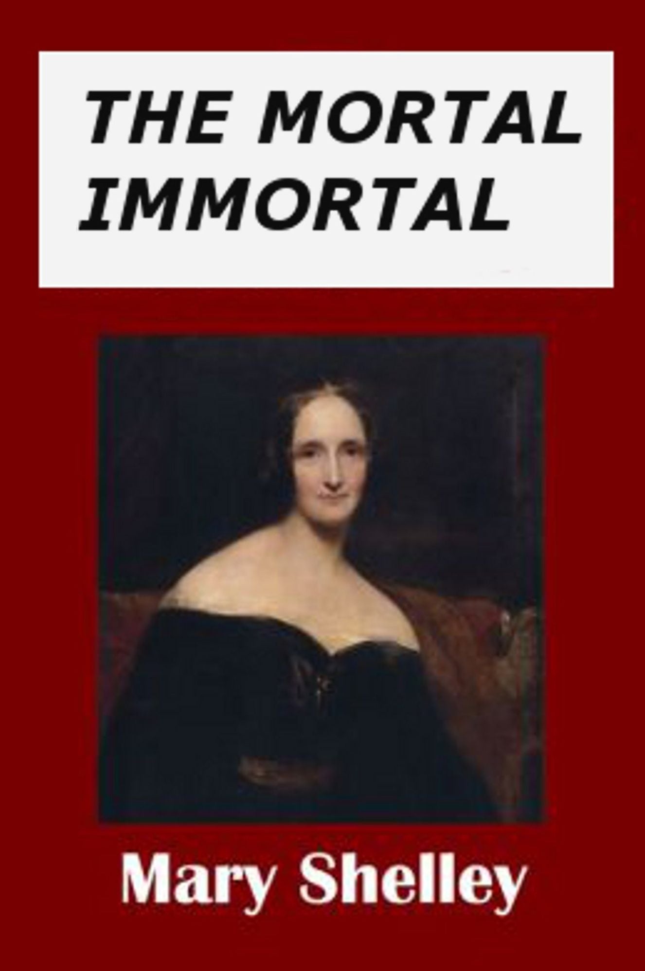 The Mortal Immortal