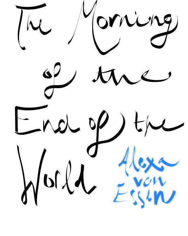 The Morning Of The End Of The World