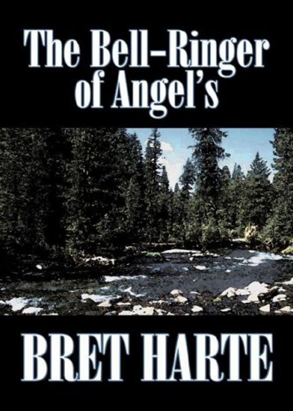 The Bell-Ringer of Angel's and Other Stories: A Western, Short Story Collection Classic By Bret Harte! AAA+++