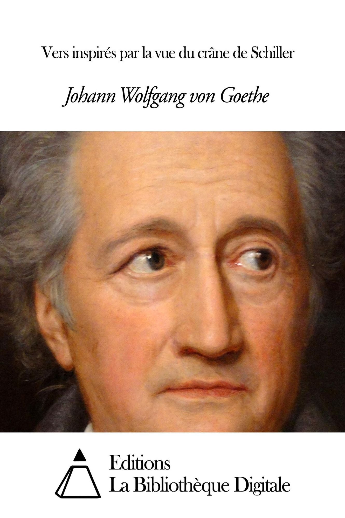 Vers inspir&eacute;s par la vue du cr&acirc;ne de Schiller